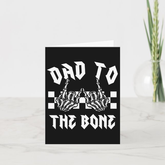 Tarjeta Halloween Dad To The Bone Funny Skeleton Hand Hand (Anverso)