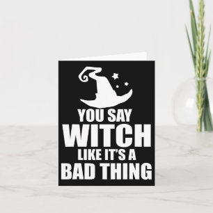 Tarjeta Halloween divertido dices bruja como si fuera cosa