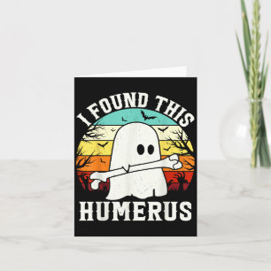 Tarjeta Halloween divertido encontré este Humerus Ghost Bo