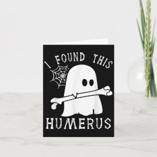 Tarjeta Halloween divertido encontré este Humerus Ghost Bo