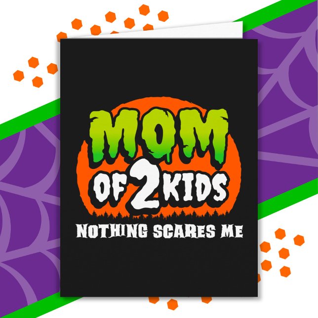 Tarjeta Halloween divertido nada me asusta mamá de 2 niños (Subido por el creador)