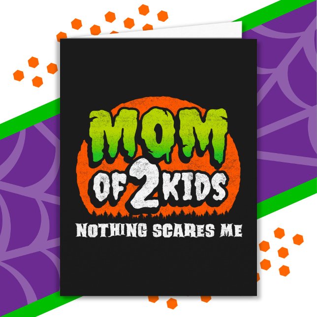 Tarjeta Halloween divertido nada me asusta mamá de 2 niños (Subido por el creador)