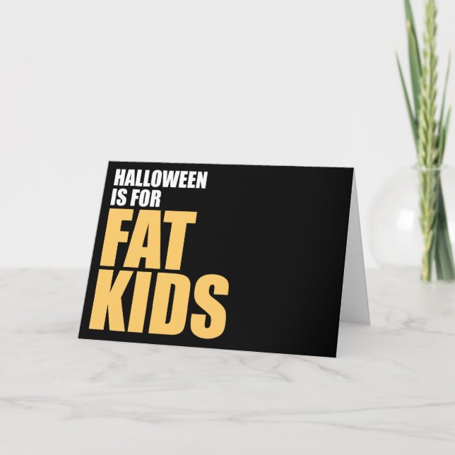 Tarjeta Halloween es para niños gordos (Anverso)