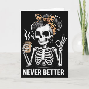 Tarjeta Halloween Nunca Mejor Mujer Esqueleto Gafas de Sol