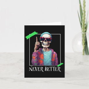 Tarjeta Halloween nunca mejor Skeleton Funny Skull