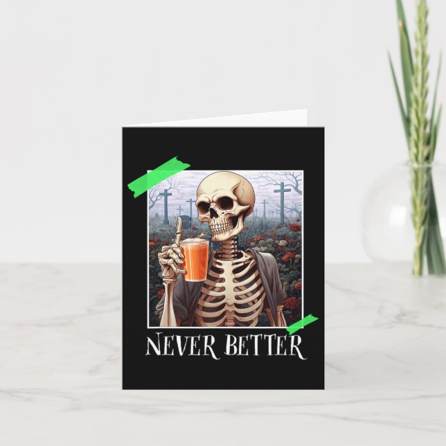 Tarjeta Halloween nunca mejor Skeleton Funny Skull 1 (Anverso)
