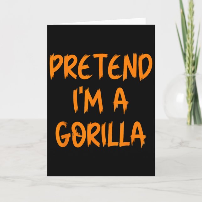 Tarjeta Halloween Pretend I'm A Gorilla Costume Lazy Kids  (Anverso)