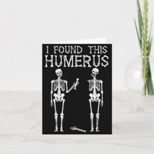 Tarjeta Halloween Skeleton Encontré Humerus Funny Costume 
