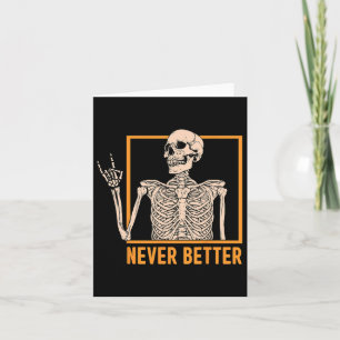 Tarjeta Halloween Skeleton femenino nunca mejor esqueleto