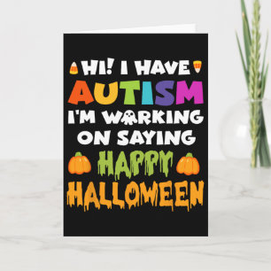 Tarjeta Halloween Tiene Autismo No Puede Decir Feliz Hallo