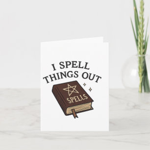 Tarjeta Halloween Witch Logic I Spell Things Out Spelbook