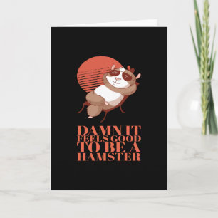 Tarjeta Hamster - Es Bueno Ser Un Hamster