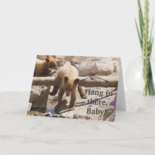 Tarjeta Hang in there Baby!