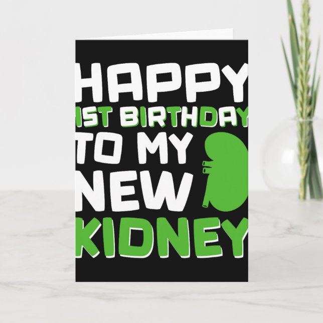 Tarjeta Happy 1st Birthday To My New Kidney - Kidney Trans (Anverso)