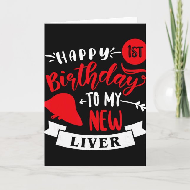 Tarjeta Happy 1st Birthday To My New Liver, Transplant Ann (Anverso)