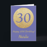 Tarjeta Happy 30th Birthday and Gold Glitter<br><div class="desc">Happy 30th Birthday and Gold Glitter Card with personalized name. For further customization,  please click the "Customize it" button and use our design tool to modify this template.</div>