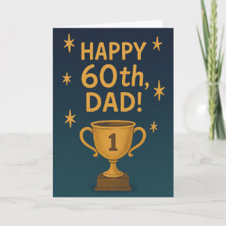 Tarjeta Happy 60th, Dad! #1 Trophy