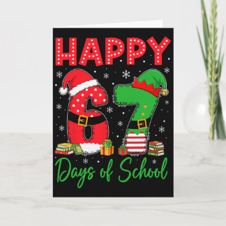 Tarjeta Happy 67 Days Of School Six Seven 67 Christmas San