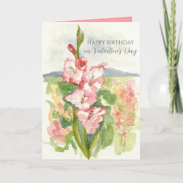 Tarjeta Happy Birthday on Valentine's Day Gladiola Flower