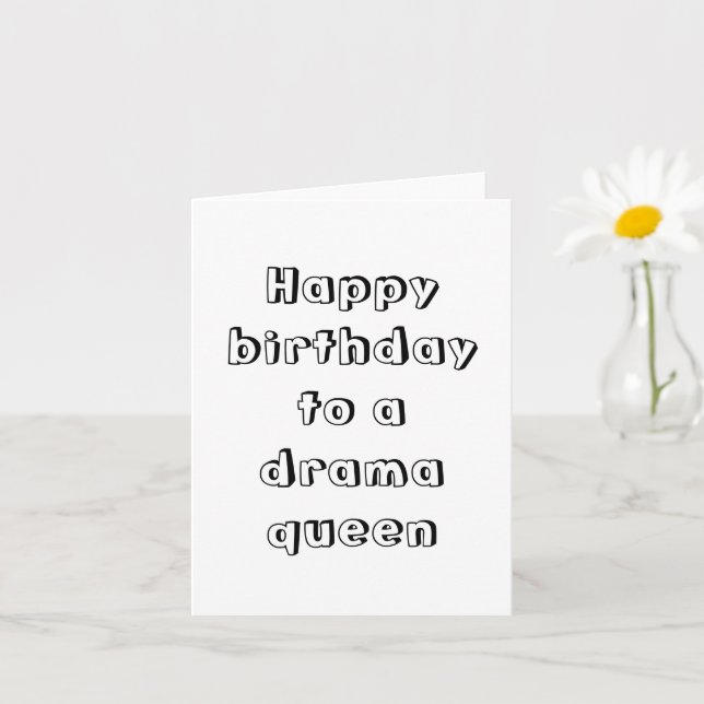 Tarjeta Happy birthday to a drama queen (Planta pequeña)