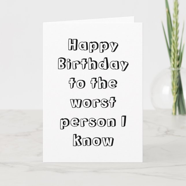 Tarjeta Happy Birthday to the worst person (Anverso)