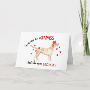 Tarjeta Happy Mother's Day Badass from Yellow Labrador Dog