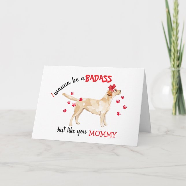 Tarjeta Happy Mother's Day Badass from Yellow Labrador Dog (Anverso)