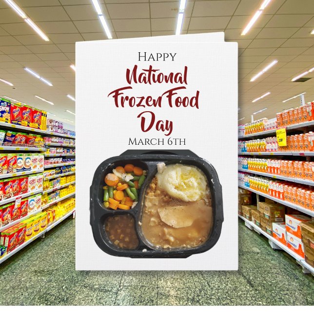 Tarjeta Happy National Frozen Food Day | March 6th (Subido por el creador)