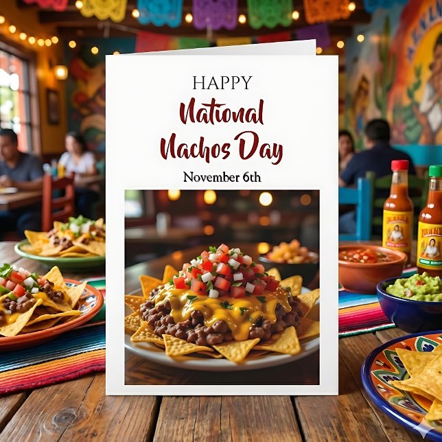 Tarjeta Happy National Nachos Day! November 6th (Subido por el creador)