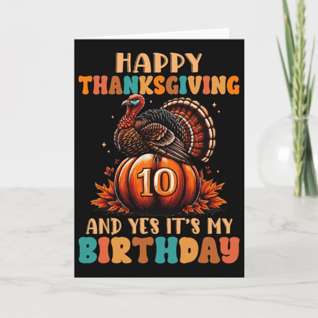 Tarjeta Happy Thanksgiving And Yes It's My 10th Birthday T (Anverso)