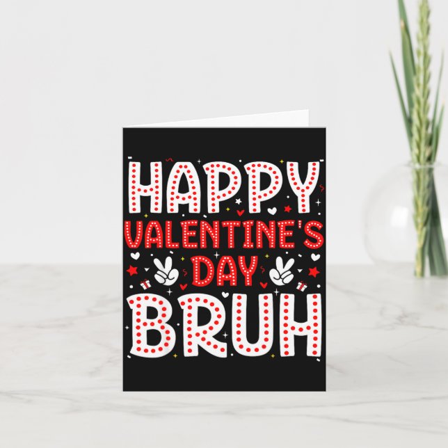 Tarjeta Happy Valentines Day Bruh Heart Love Valentine Boy (Anverso)
