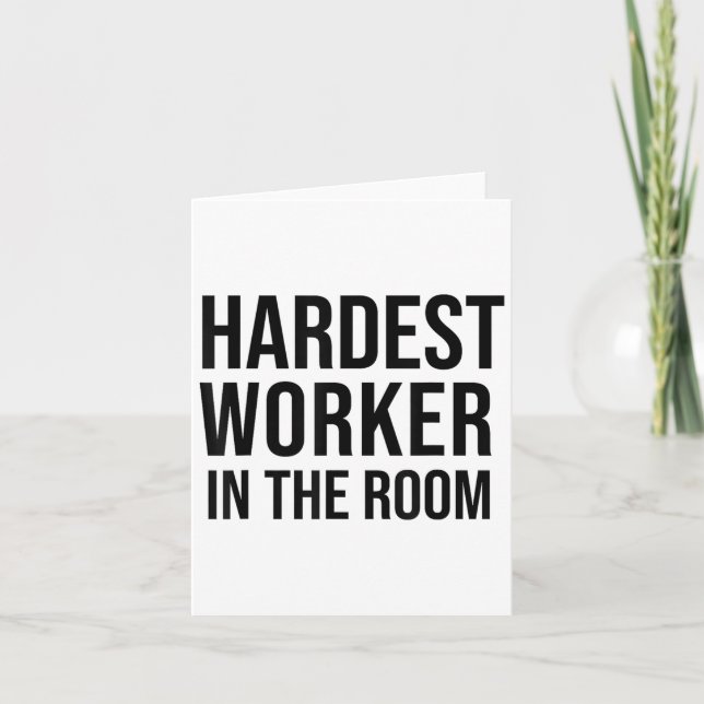 Tarjeta Hardest Worker In The Room ,workout Motivation Shi (Anverso)