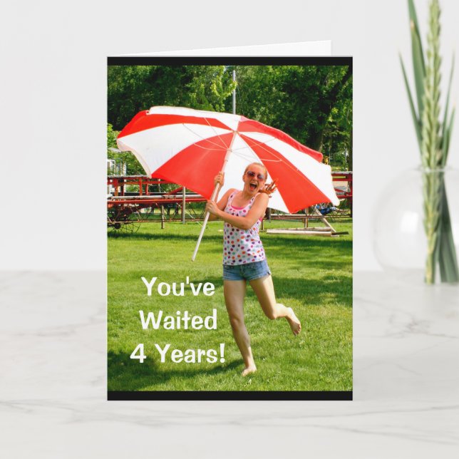 Tarjeta Has esperado 4 años - ¡Feliz cumpleaños del año de (Anverso)