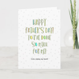 Tarjeta Has Hecho Tanto Por Mi Papá Como Limpiarme El culo