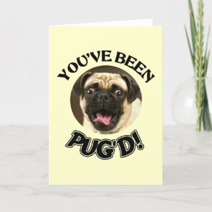 TARJETA ¡HAS SIDO UN PUG'D! - PERRO DE PUG DIVERTIDO