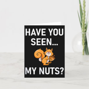 Tarjeta ¿Has Visto Mis Nueces, Ardilla Juego de Palabras D