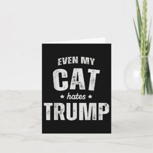 Tarjeta Hasta mi gato odia a Trump contra el presidente Do