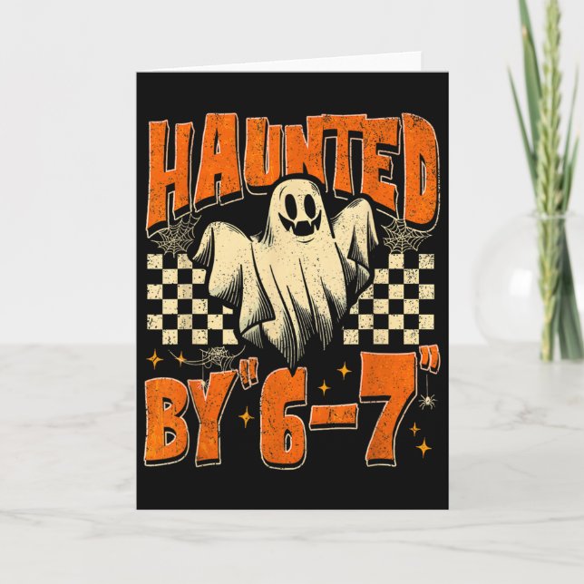 Tarjeta Haunted By 67 Funny Haunted By Six Seven Halloween (Anverso)