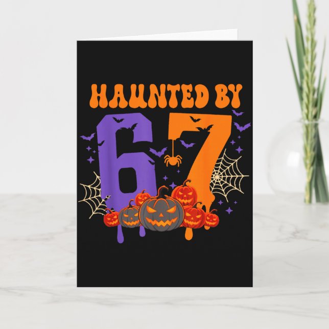 Tarjeta Haunted By 67 – Funny Six Seven Meme 6 7 Halloween (Anverso)