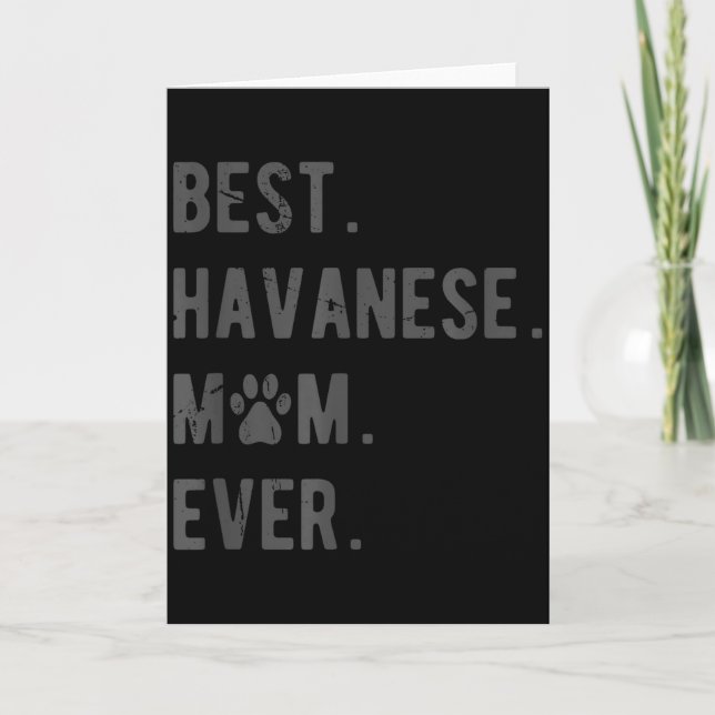 Tarjeta Havanese Mom Ever - Funny Havanese Dog Lover Gift  (Anverso)