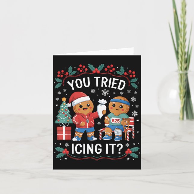 Tarjeta Have You Tried Icing It Funny Gingerbread Christma (Anverso)