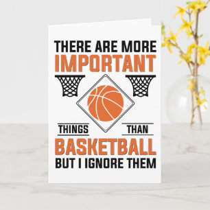 Tarjeta hay cosas más importantes que el baloncesto