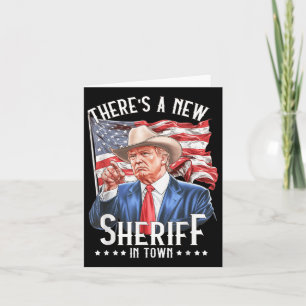 Tarjeta Hay Un Nuevo Alguacil En La Ciudad, Vaquero Trump 