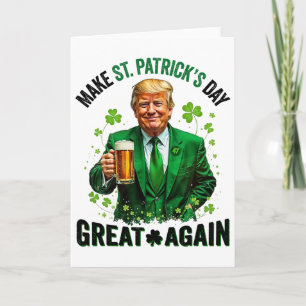 Tarjeta Haz de nuevo genial el día de San Patricio Trump T