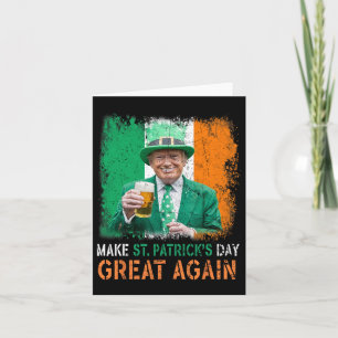 Tarjeta Haz de nuevo genial el día de San Patricio Trump T