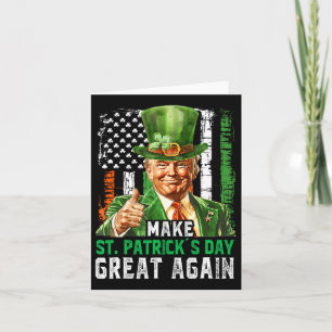 Tarjeta Haz de nuevo grande el día de San Patricio Trump b