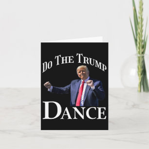 Tarjeta Haz El Baile Trump - Abandona El Humor Político Tr