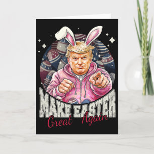 Tarjeta Haz la Pascua Grande de Nuevo Funny Trump Bunny Pr