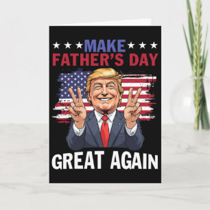 Tarjeta Haz que el Día del Padre sea genial otra vez Trump
