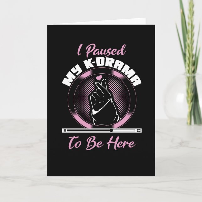 Tarjeta He parado mi drama de k para estar aquí (Anverso)